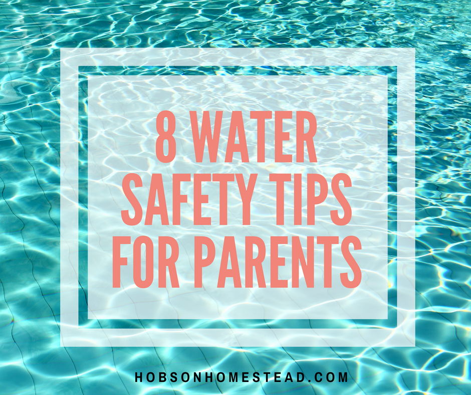 8-water-safety-tips-for-parents-hobson-homestead