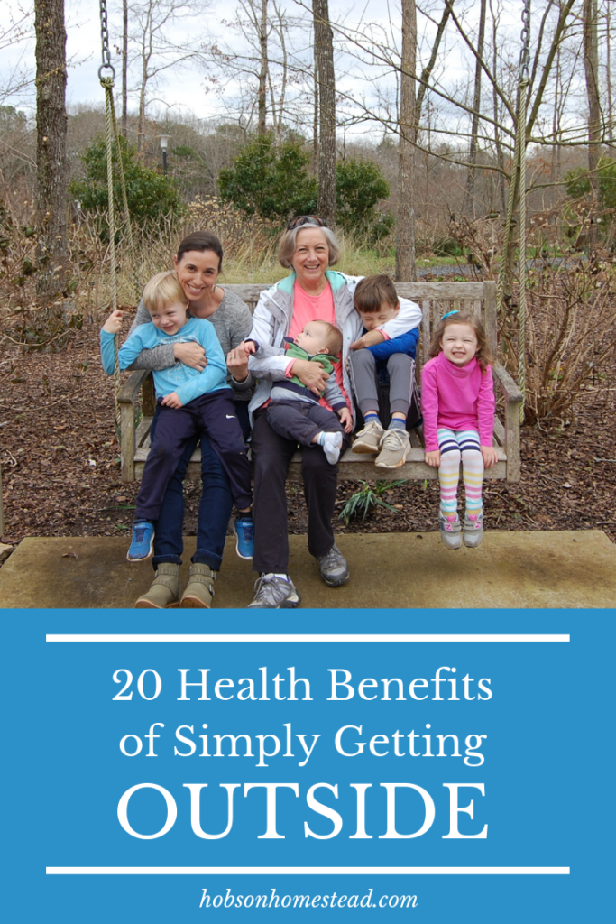 20 Health Benefits of Simply Getting Outside Hobson Homestead