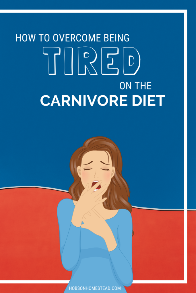 How to Overcome Being Tired on the Carnivore Diet