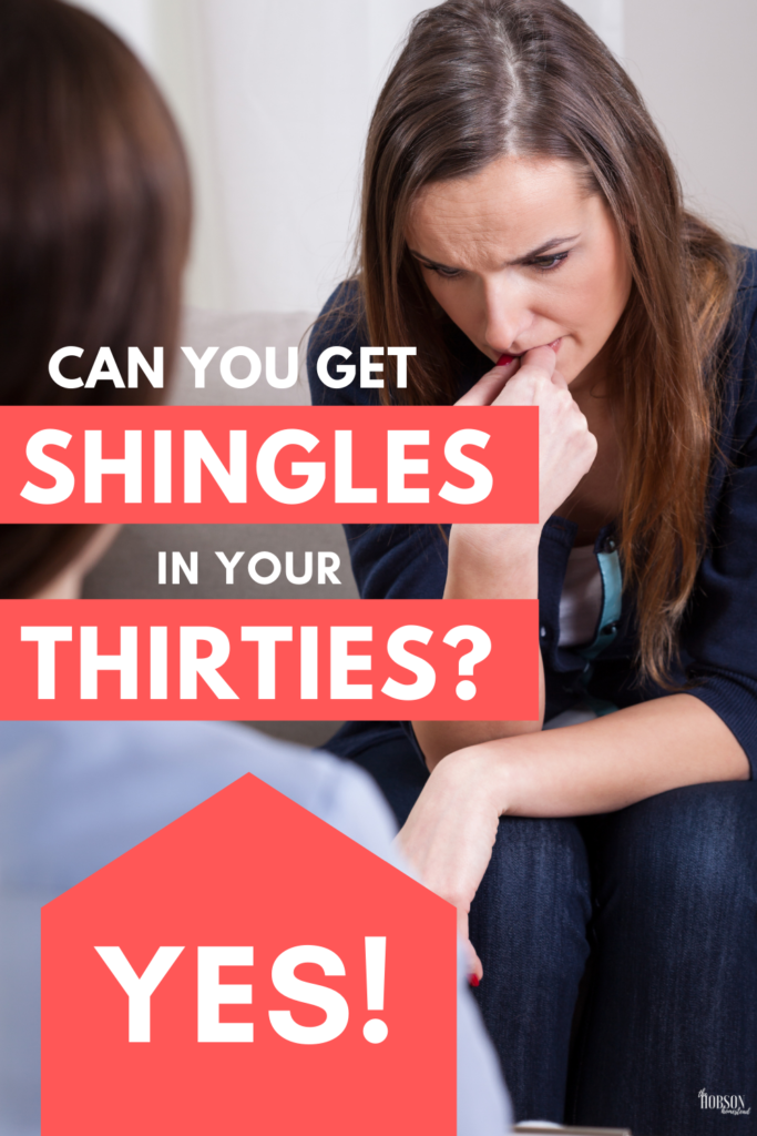 shingles in your 30s thirties