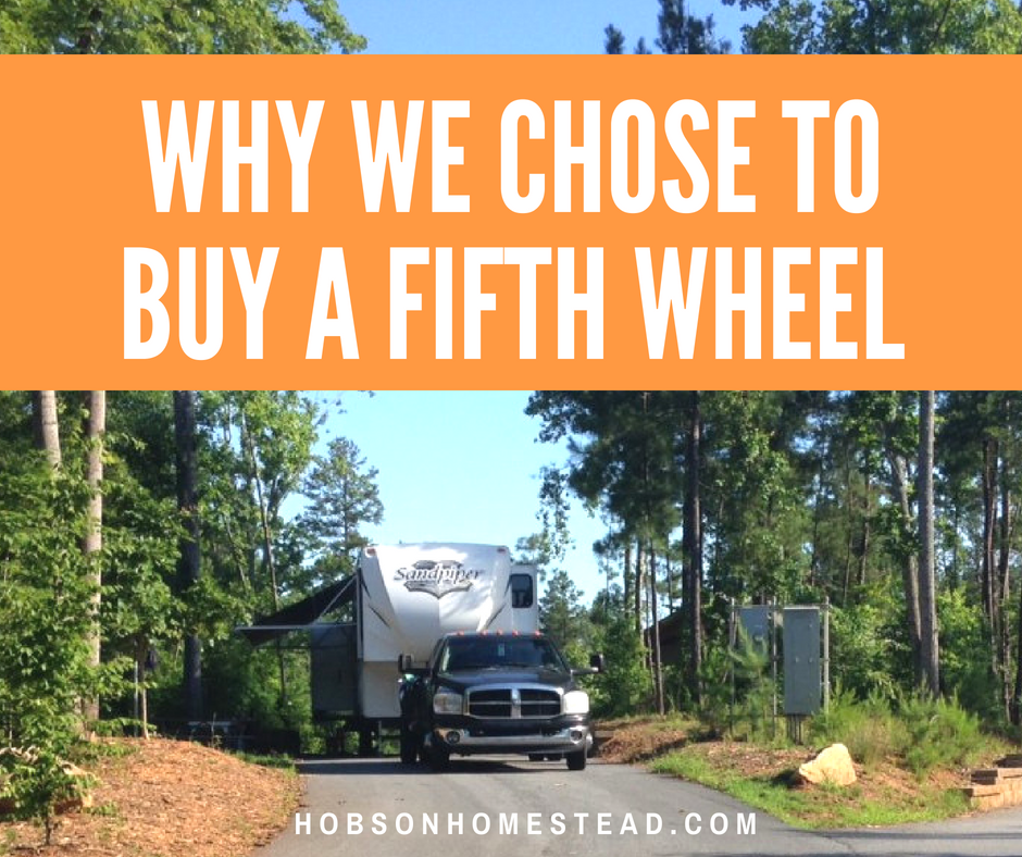 why we chose to buy a fifth wheel