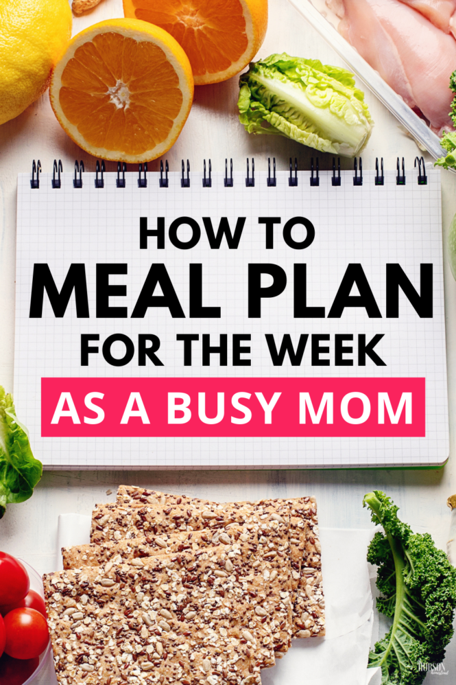 How to Meal Plan for the Week as a Busy Mom - The Hobson Homestead