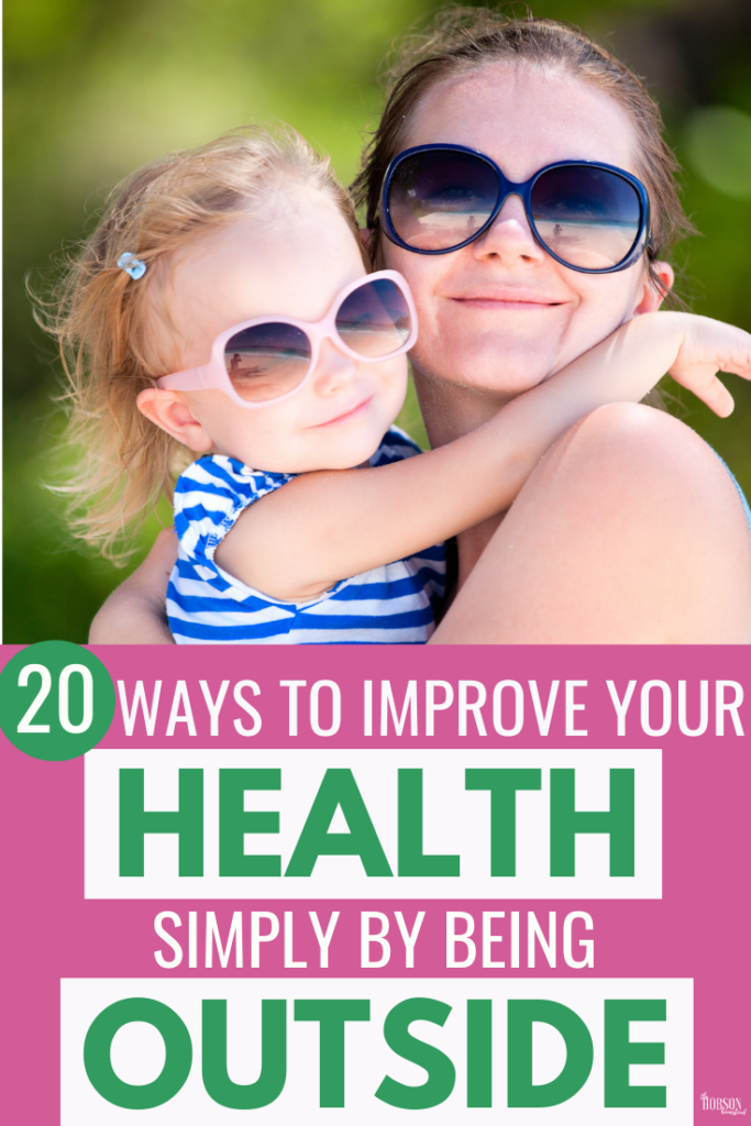 20 Ways to Improve Your Health by Being Outside